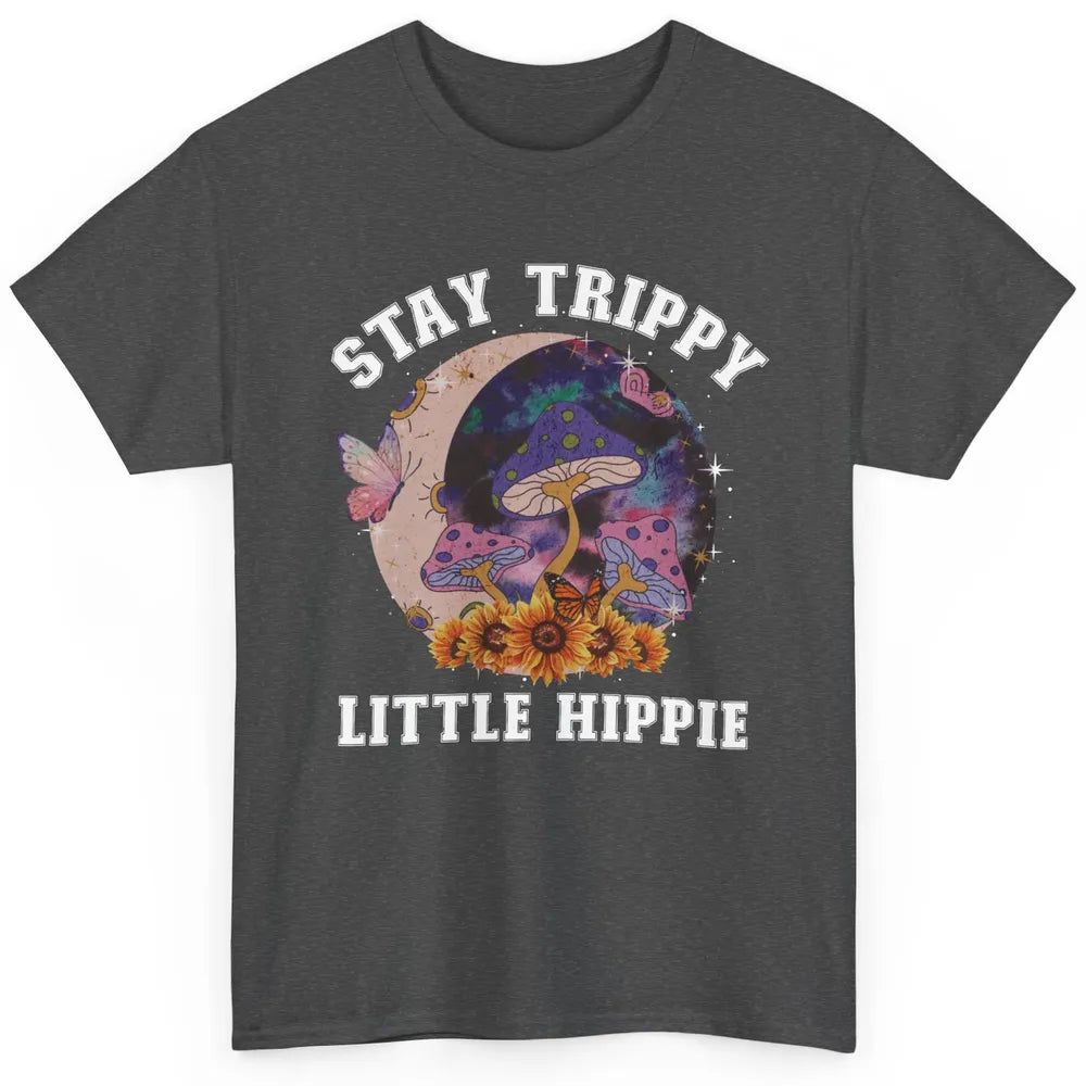 Stay Trippy Little Hippie Mushroom Sunflower Plant Retro Classic Unisex T-Shirt