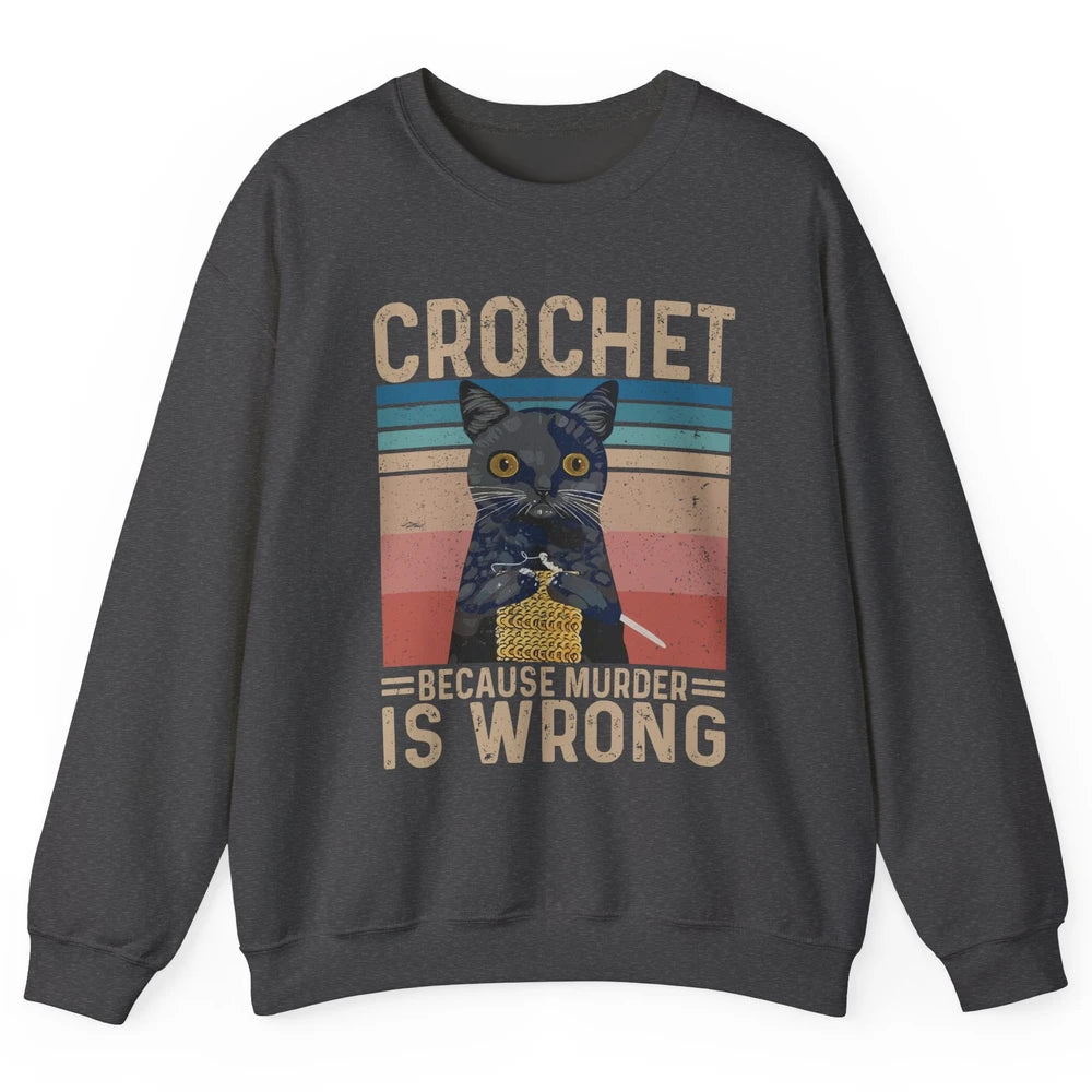 Vintage Black Cat Crochet Because Murder is Wrong Yarning Unisex Crewneck Sweatshirt