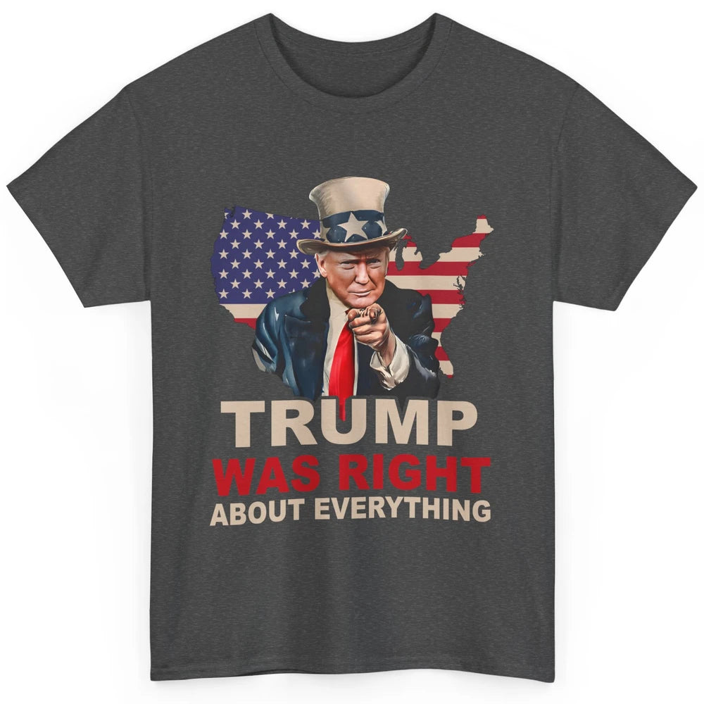 Trump Was Right About Everything Support Trump 2024 Back Classic Unisex T-Shirt