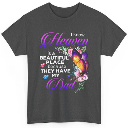 Butterfly Heaven Is Beautiful As They Have My Dad Angel Dad Classic Unisex T-Shirt