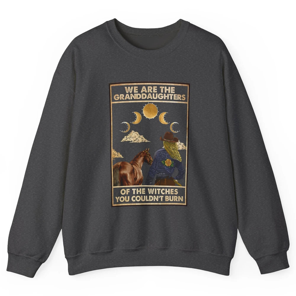 We're The Granddaughters Of Witches Western Cowgirl Horse Unisex Crewneck Sweatshirt