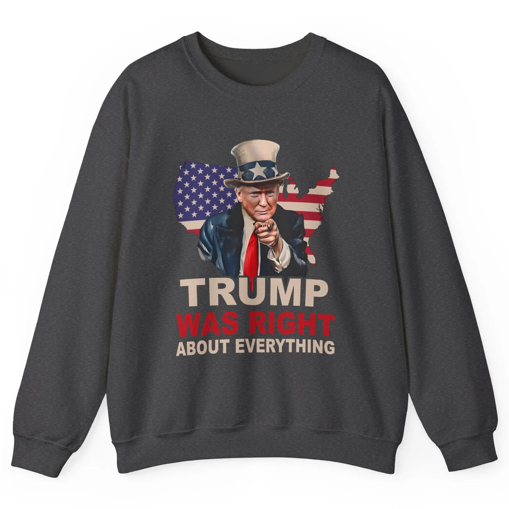 Trump Was Right About Everything Support Trump 2024 Back Unisex Crewneck Sweatshirt