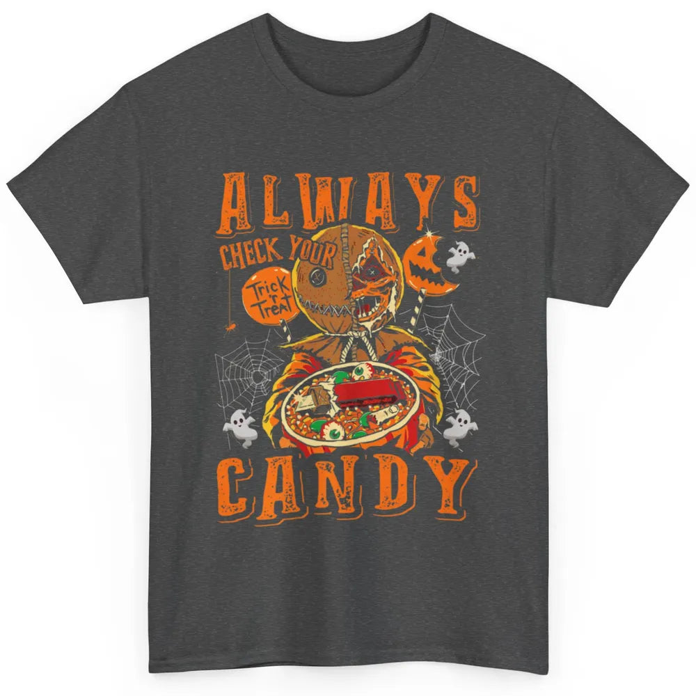 Always Check Your Candy Trick Treat Pumpkin Spooky Halloween Classic Unisex T-Shirt