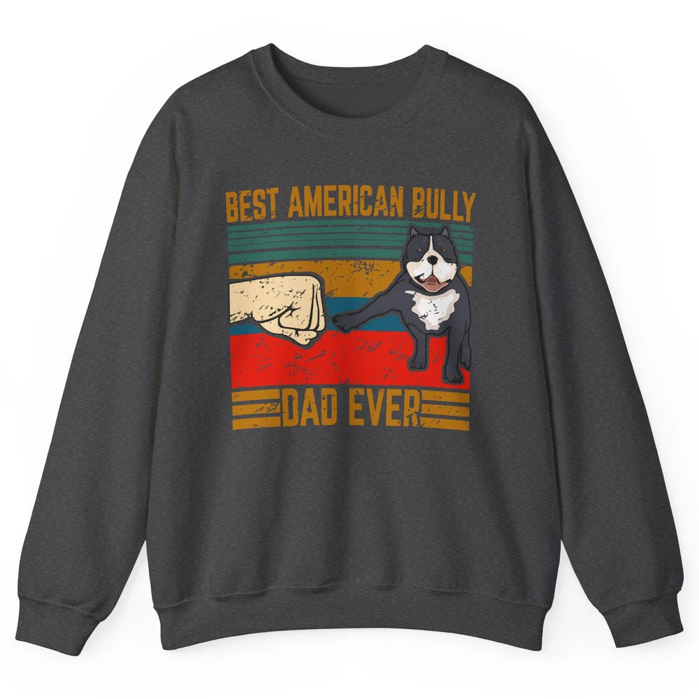 Best American Bully Dad Retro Cute Dog Papa Puppy Vintage Unisex Crewneck Sweatshirt