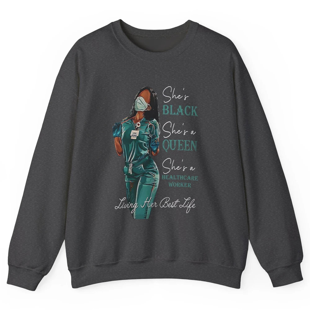 Black Healthcare Worker Proud Nurse Black Queen Pride Gift Unisex Crewneck Sweatshirt