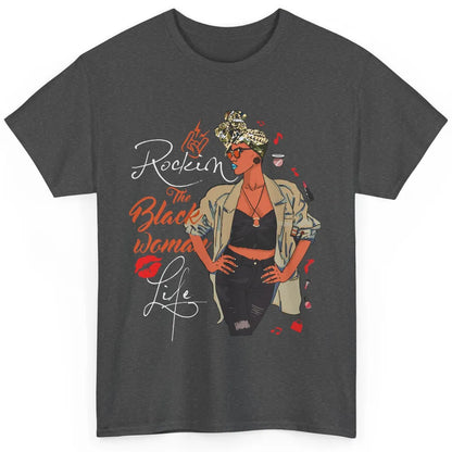 Rockin The Black Woman Life Black Pride Afro Melanin Mom Classic Unisex T-Shirt