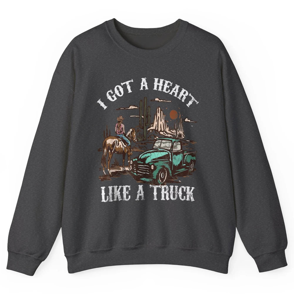 Western Sunset Cowgirl I Got Heart Like Truck Rodeo Cactus Unisex Crewneck Sweatshirt