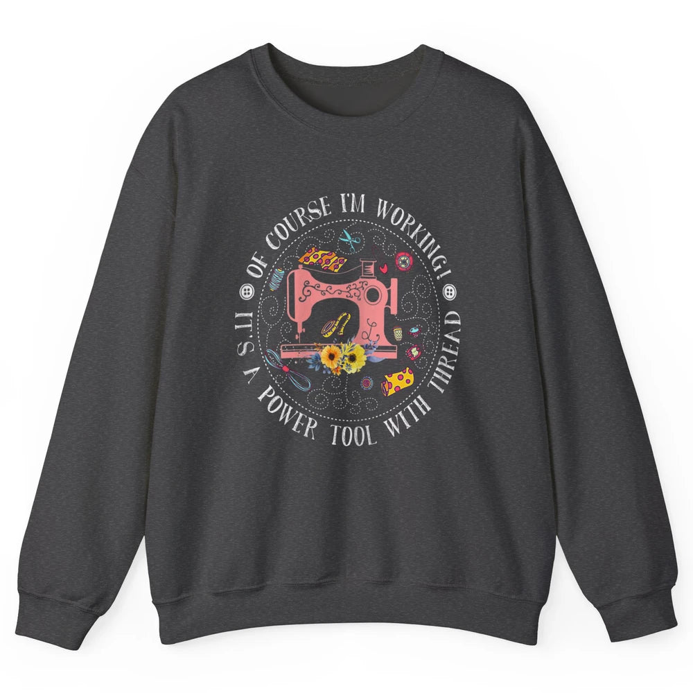 Women Floral Sewing Machine Power Tool Thread Quilter Sew Unisex Crewneck Sweatshirt