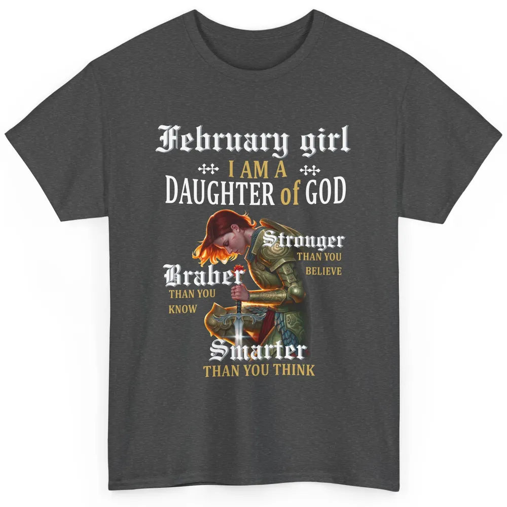 Birthday February Girl I'm A Daughter Of God Birthday Gift Classic Unisex T-Shirt