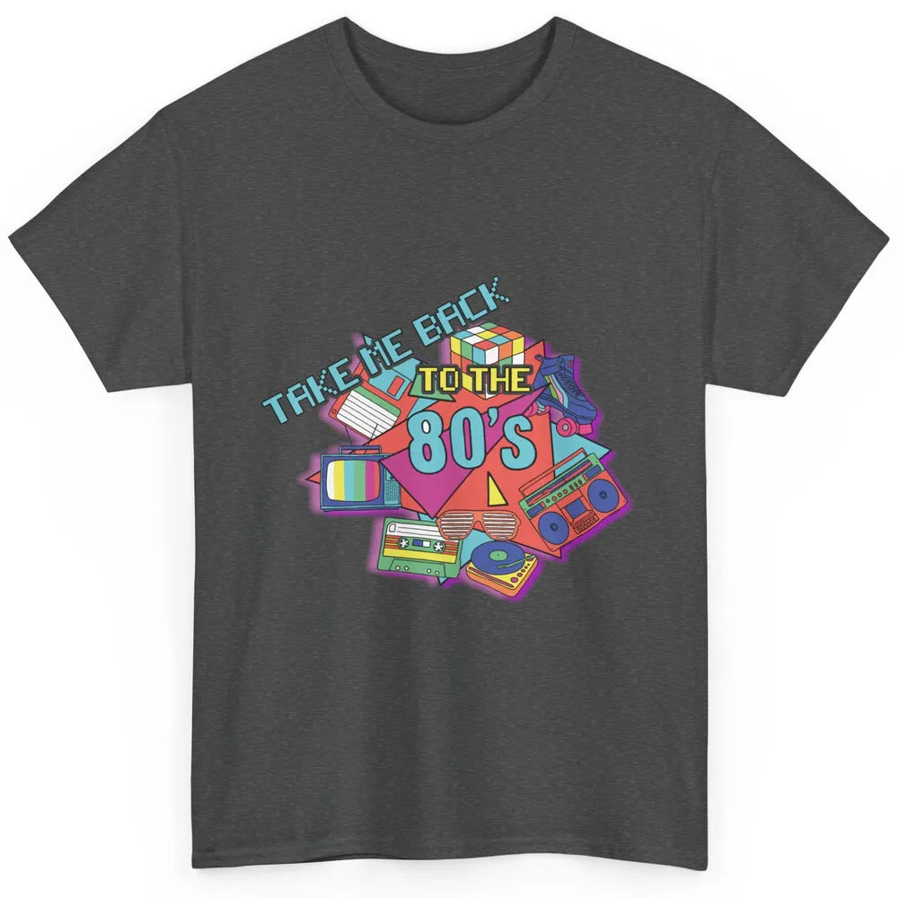 Take Me Back To The 80s Vintage 1980s Born Birthday Party Classic Unisex T-Shirt