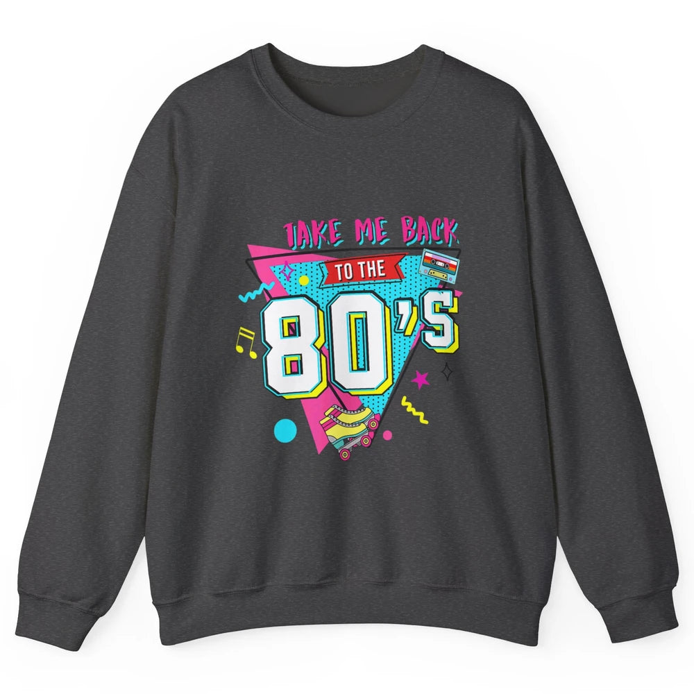 Take Me Back To The 80s Vintage 1980s Born Birthday Party Unisex Crewneck Sweatshirt