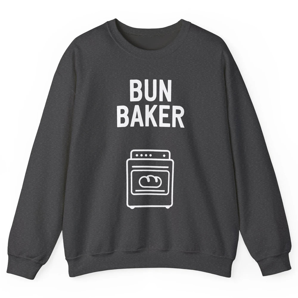 Bun Maker Bun Baker Pregnancy Announcement Baby Reveal Gift Unisex Crewneck Sweatshirt