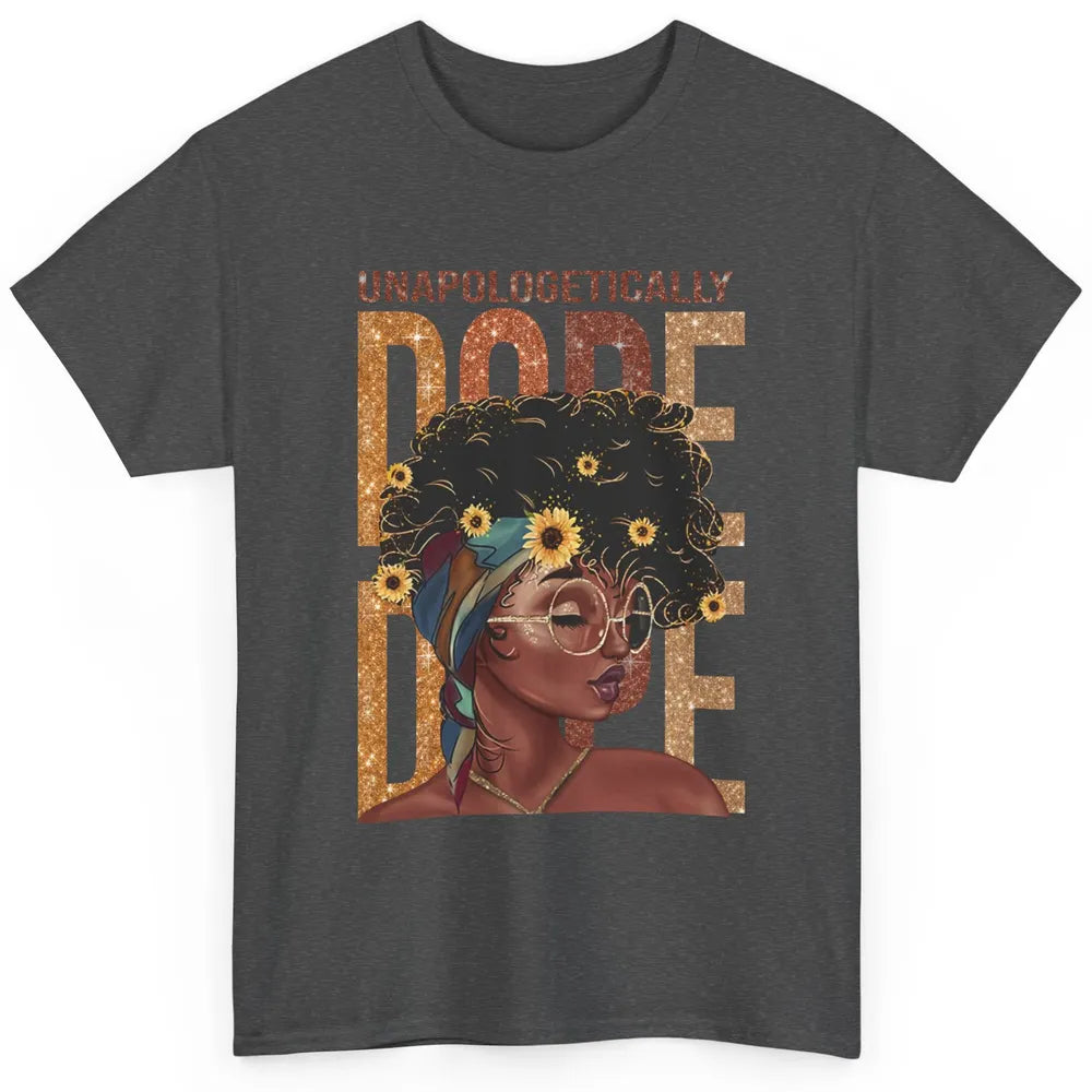 Unapologetically Dope Black Girl Black Pride Afro American Classic Unisex T-Shirt