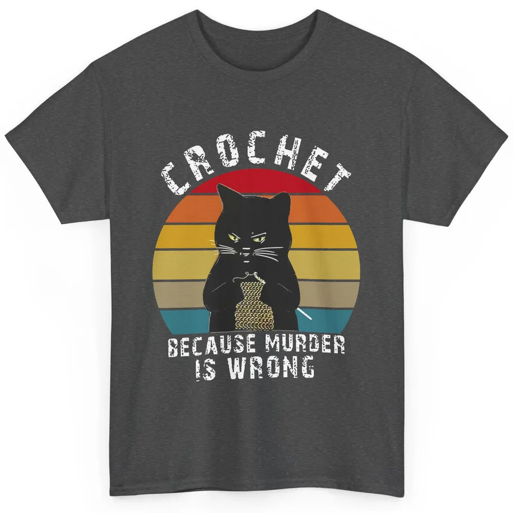 Vintage Black Cat Crochet Because Murder Is Wrong Crocheting Classic Unisex T-Shirt