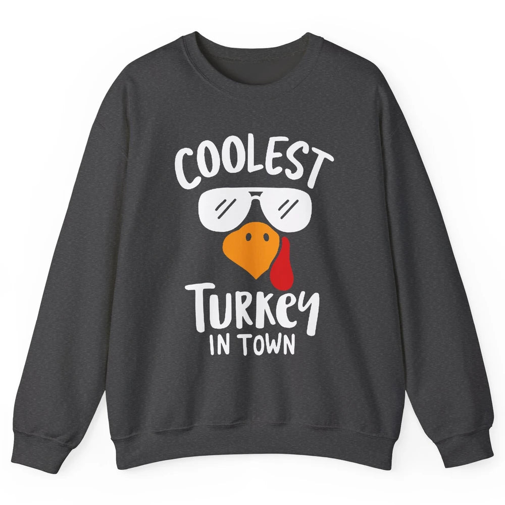 Coolest Turkey in Town Thanksgiving Dinner Funny Turkey Day Unisex Crewneck Sweatshirt