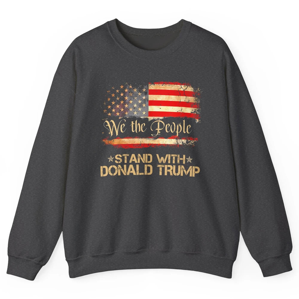 Retro US Flag We The People Stand With Donald Trump Return Unisex Crewneck Sweatshirt