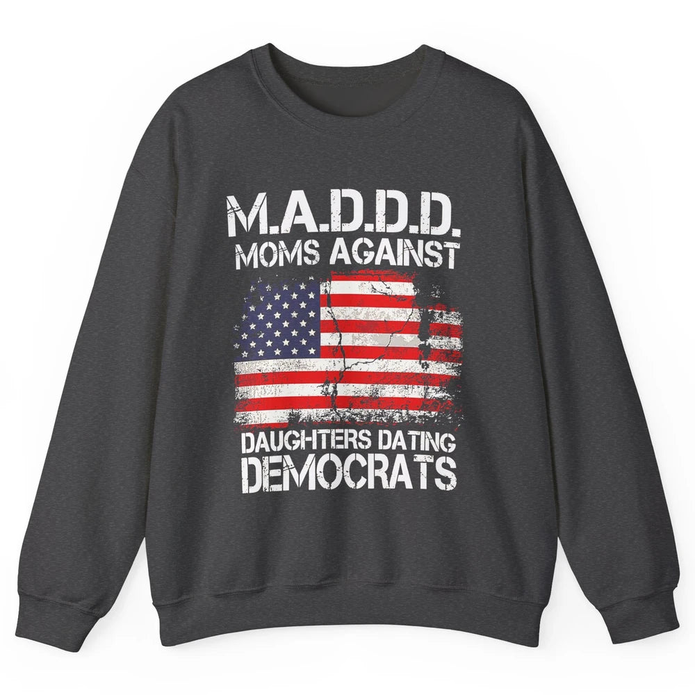 US Flag M.A.D.D.D Moms Against Daughters Dating Democrats Unisex Crewneck Sweatshirt