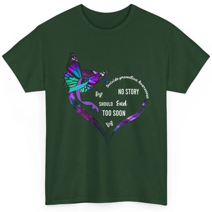 Suicide Prevention Butterflies No Story Should End Too Soon Classic Unisex T-Shirt