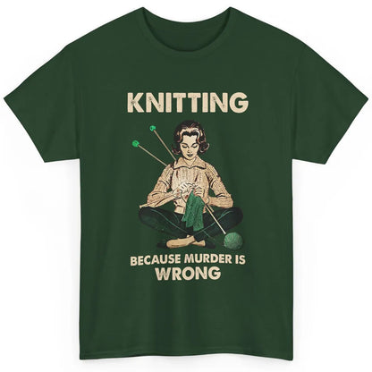 Vintage Knitting Lady Knit Because Murder is Wrong Yarning Classic Unisex T-Shirt