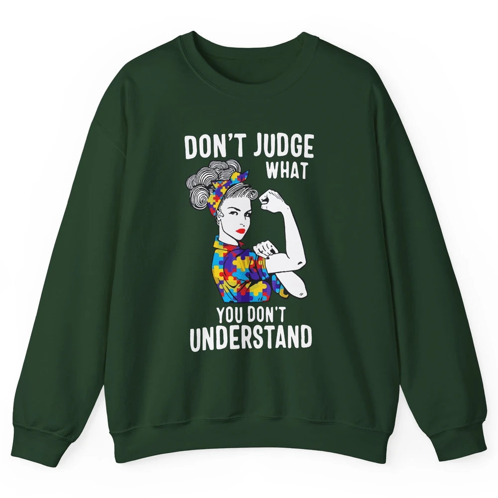 Autism Mom Don't Judge What You Don't Understand Strong Mom Unisex Crewneck Sweatshirt