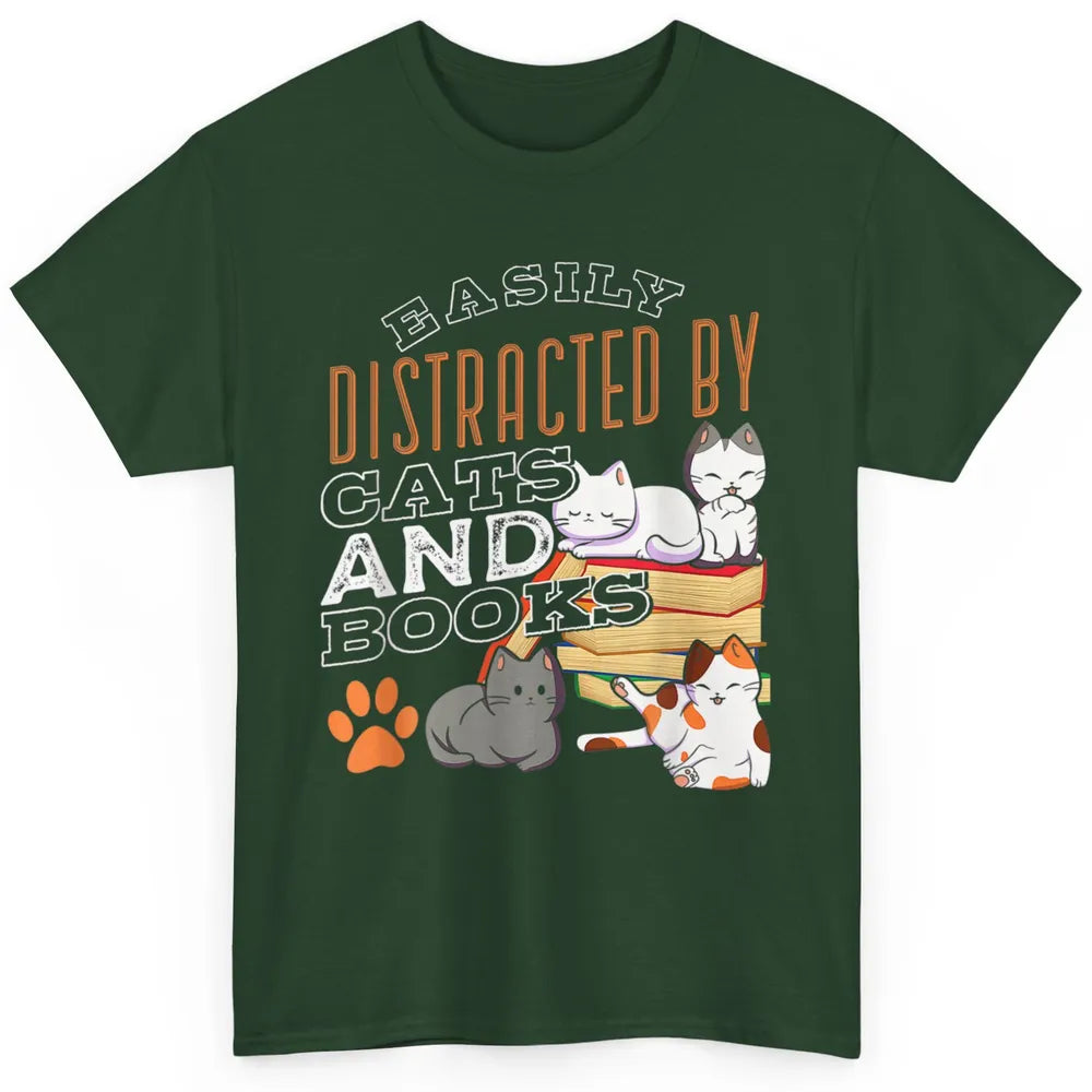 Easily Distracted By Cats And Books Pet Owner Kitten Reader Classic Unisex T-Shirt