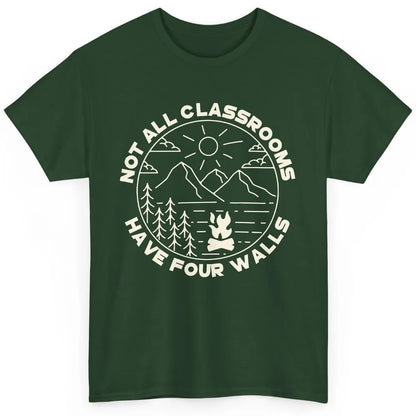 Camping Girl Not All Classrooms Have 4 Walls Nature Hiking Classic Unisex T-Shirt