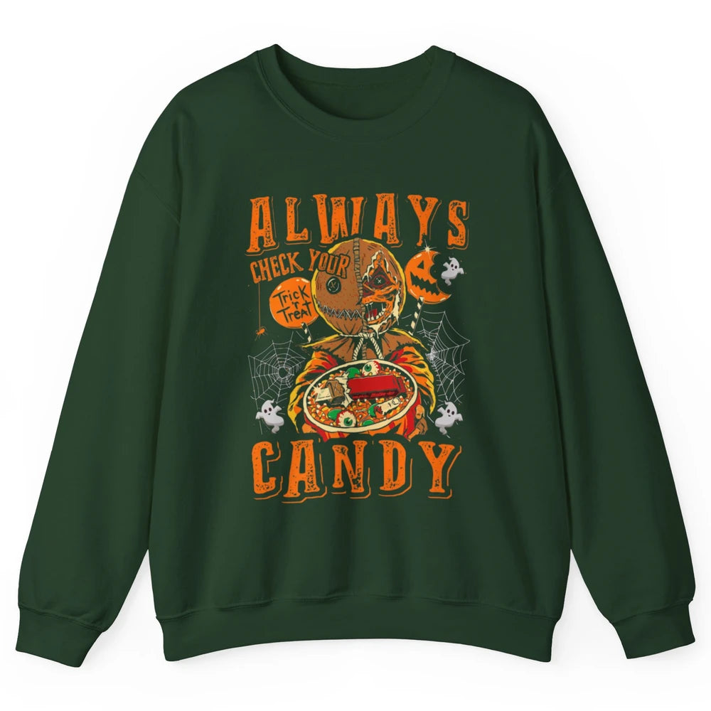 Always Check Your Candy Trick Treat Pumpkin Spooky Halloween Unisex Crewneck Sweatshirt