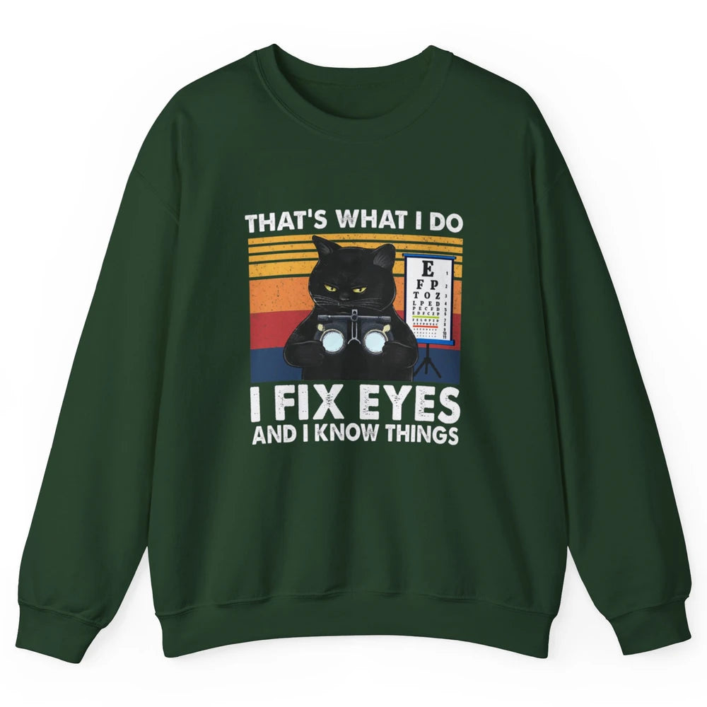 Black Cat Optician That What I Do Fix Eye Optometrist Life Unisex Crewneck Sweatshirt