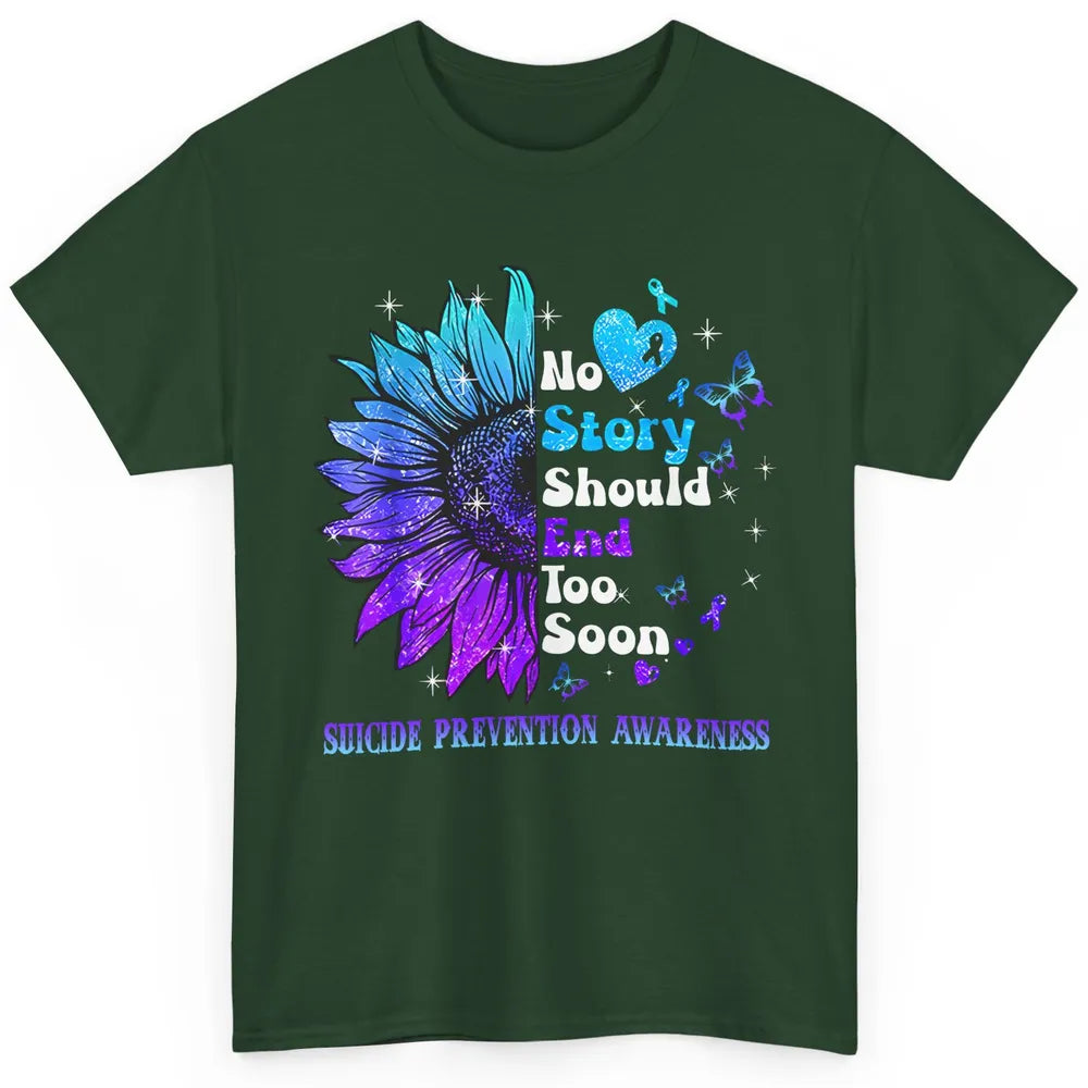 Suicide Prevention Sunflower No Story Should End Too Soon Classic Unisex T-Shirt