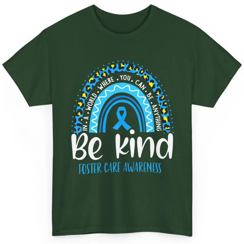 Be Kind Foster Care Awareness Leopard Blue Rainbow Adoption Classic Unisex T-Shirt