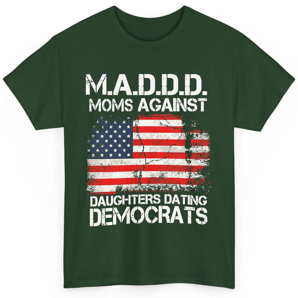 US Flag M.A.D.D.D Moms Against Daughters Dating Democrats Classic Unisex T-Shirt