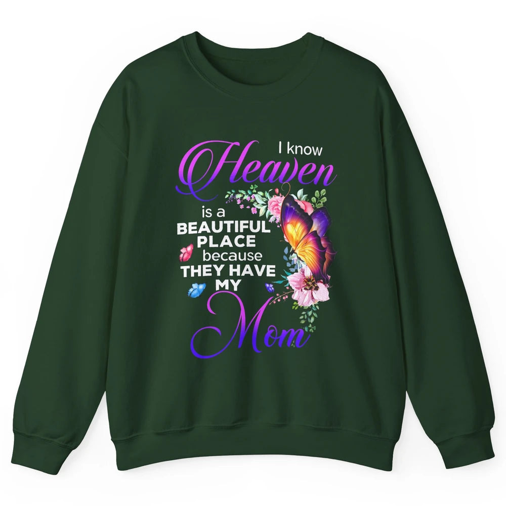 Butterfly Heaven's Beautiful They Have My Mom Guardian Angel Unisex Crewneck Sweatshirt