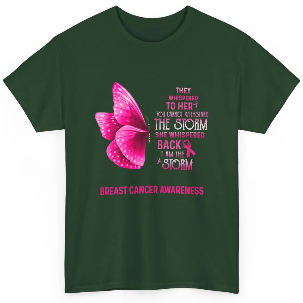 Breast Cancer I Am The Storm Pink Ribbon Warrior Butterfly Classic Unisex T-Shirt