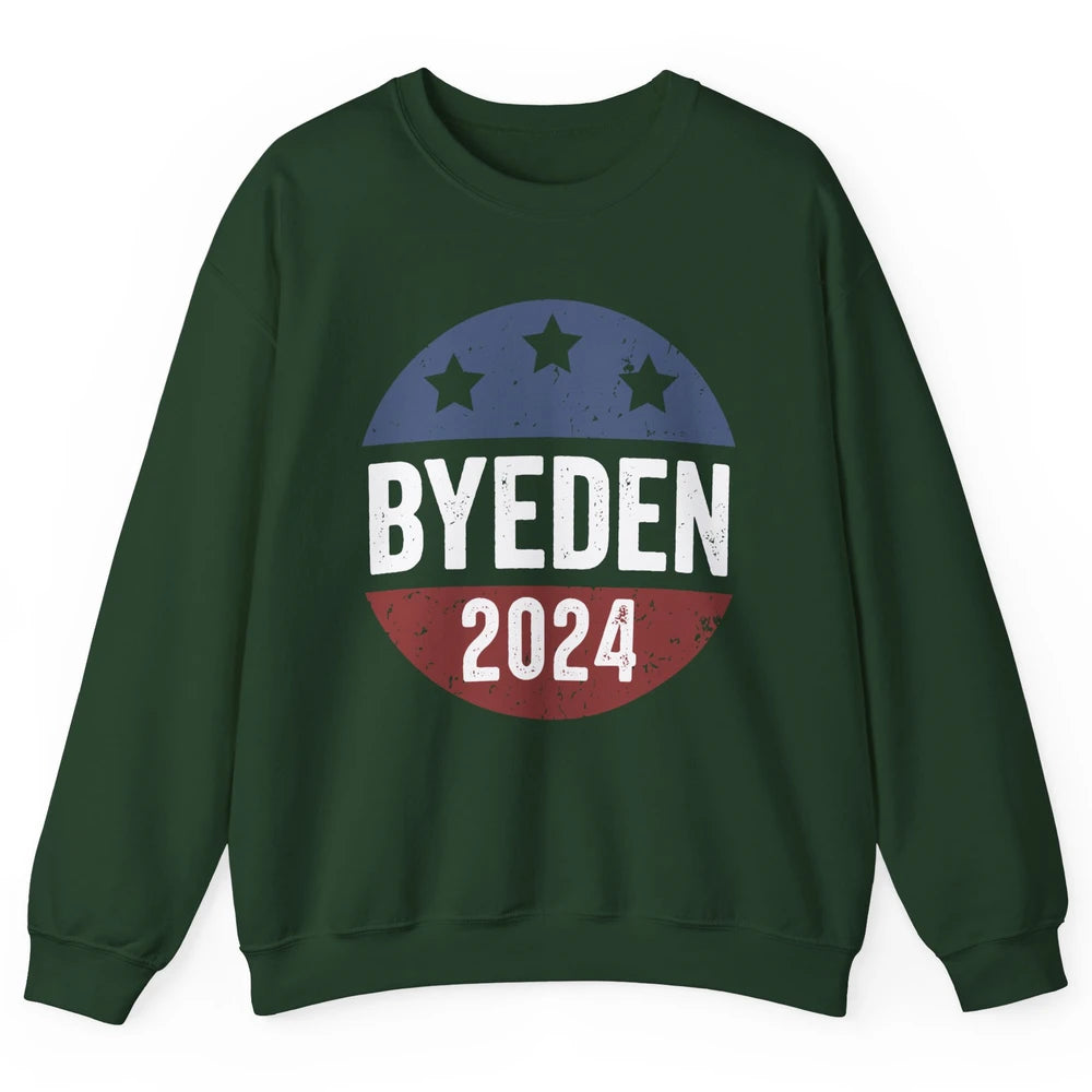 Bye Den 2024 Byeden Button Funny Anti Joe Biden Vote Trump Unisex Crewneck Sweatshirt