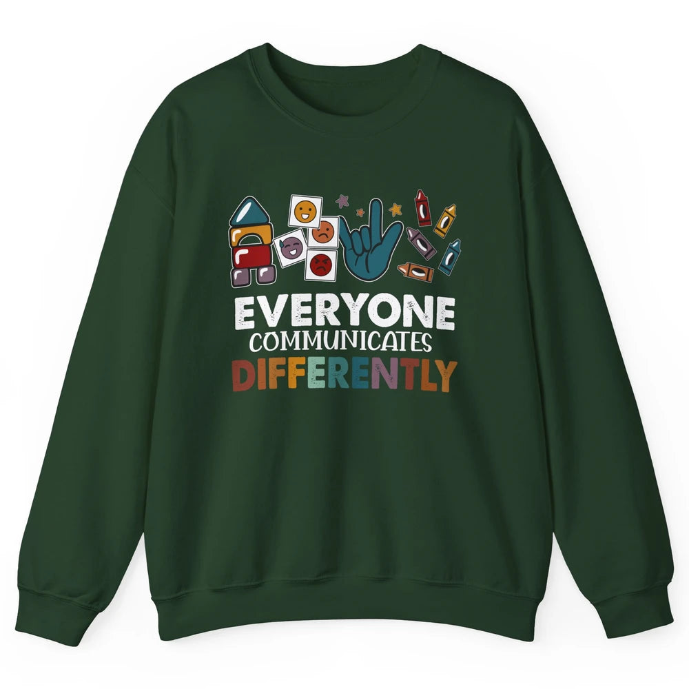 Sped Teacher ABA Everyone Communicates Differently Para BCBA Unisex Crewneck Sweatshirt