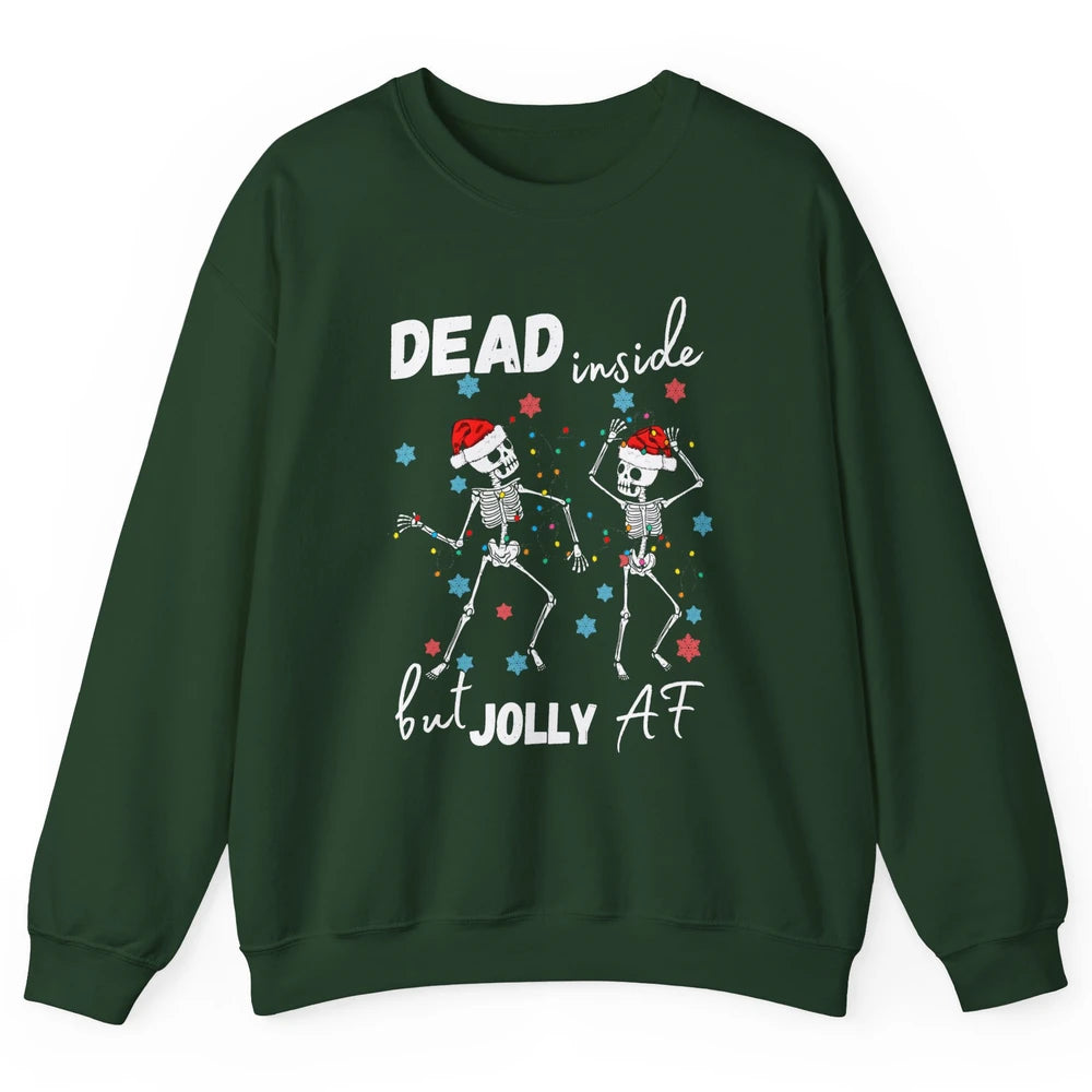 Dancing Skeleton Dead Inside But Jolly AF Christmas Costume Unisex Crewneck Sweatshirt