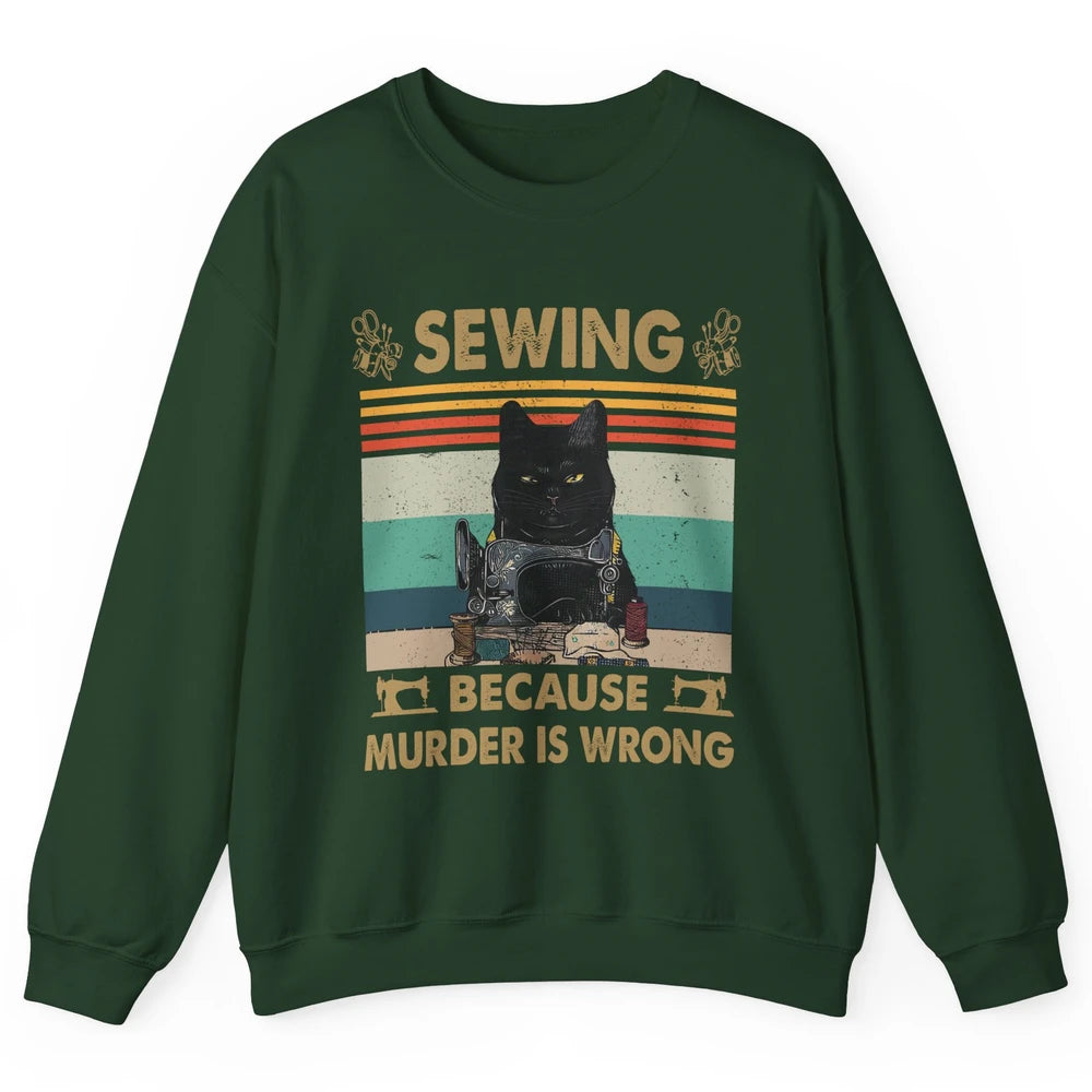 Vintage Black Cat Sewing Because Murder is Wrong Yarning Unisex Crewneck Sweatshirt