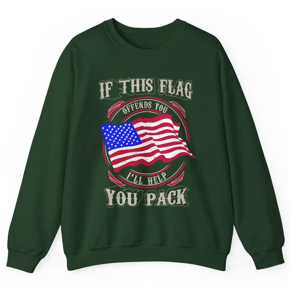 Retro US Flag If This Offends You I'll Help Pack Veteran Day Unisex Crewneck Sweatshirt