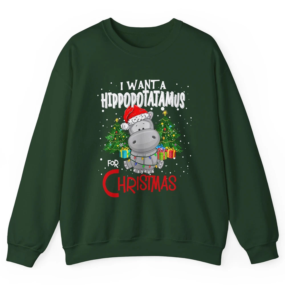 Funny I Want A Hippopotamus For Christmas Tree Hippo Santa Unisex Crewneck Sweatshirt