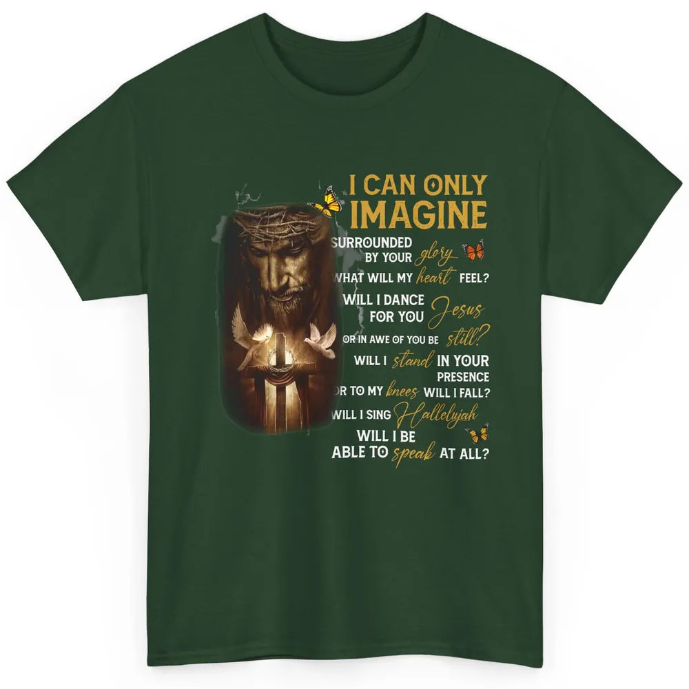 Butterfly Jesus Cross I Can Imagine Christian Religious Classic Unisex T-Shirt