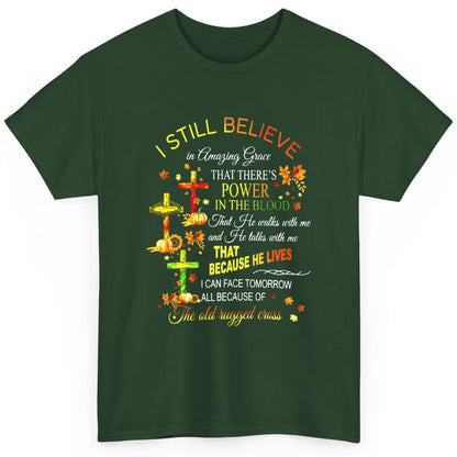 Autumn Fall Still Believe In Amazing Grace Cross Christian Classic Unisex T-Shirt