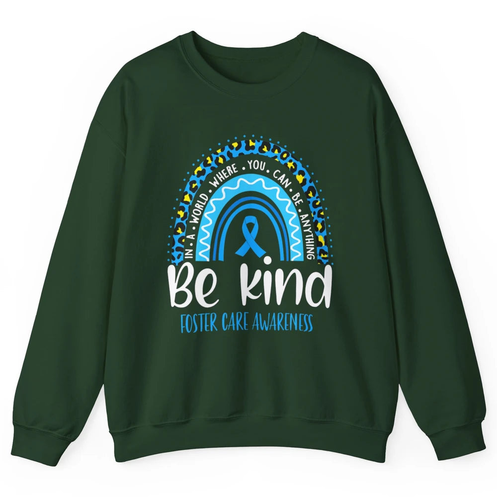 Be Kind Foster Care Awareness Leopard Blue Rainbow Adoption Unisex Crewneck Sweatshirt