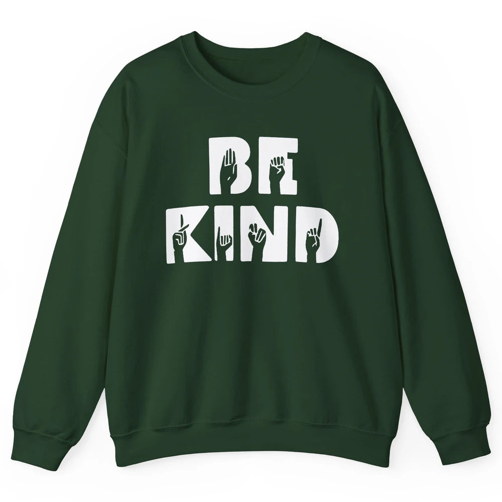 Retro Sign Language Be Kind Human Women Rights Anti Bullying Unisex Crewneck Sweatshirt