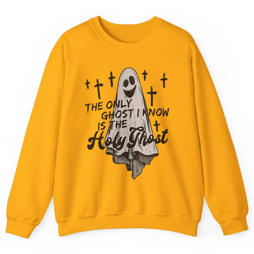 The Only Ghost I Know Is The Holy Ghost Christian Halloween Unisex Crewneck Sweatshirt