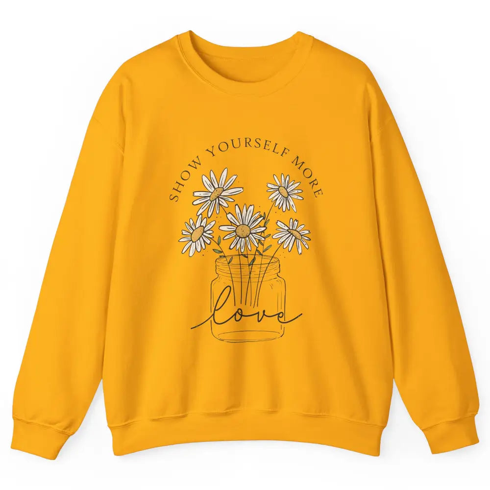 Self Love Daisy Wildflower Positive Motivation Minimalist Unisex Crewneck Sweatshirt