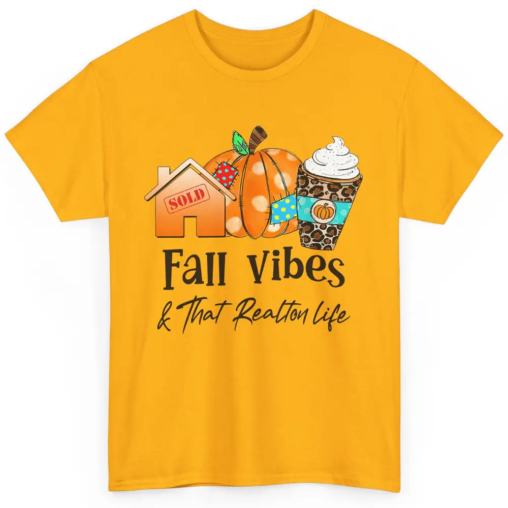 Fall Vibes And Realtor Life Real Estate Pumpkin Spice Fall Classic Unisex T-Shirt