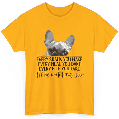 French Bulldog I'll Be Watching You Frenchie Dog Lovers Gift Classic Unisex T-Shirt