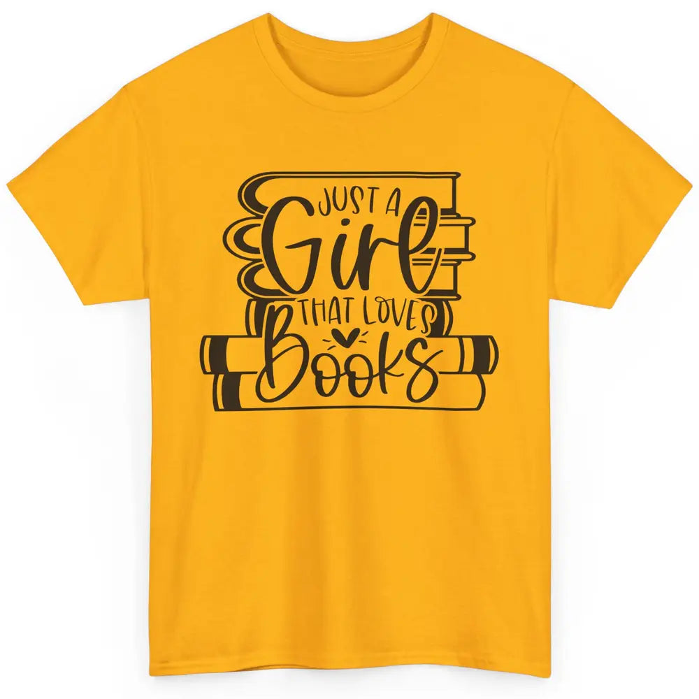 Funny Book Lovers Just A Girl That Loves Book Librarian Girl Classic Unisex T-Shirt