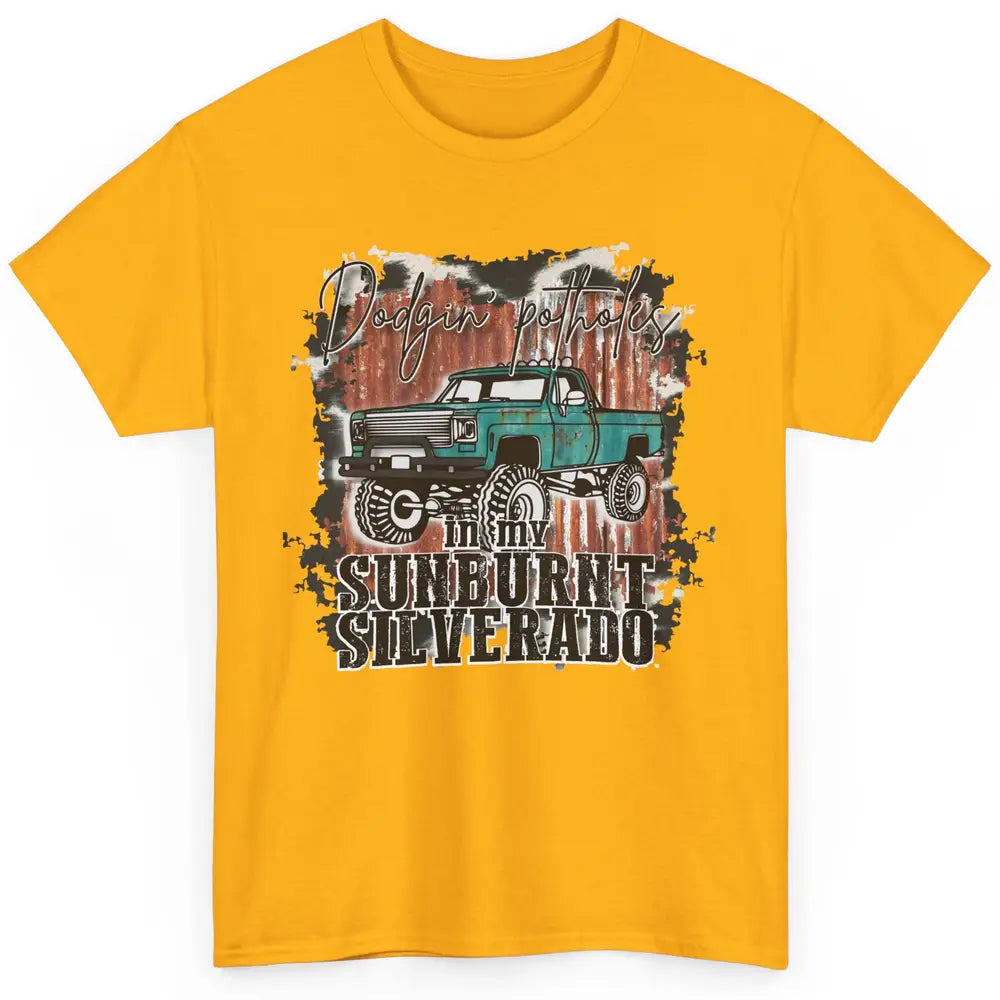 Cow Print Truck Dodging Potholes In My Sunburnt Western Girl Classic Unisex T-Shirt