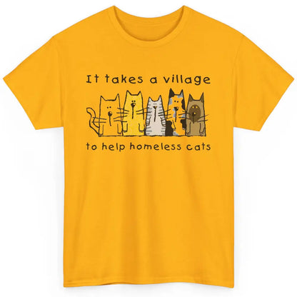 Cute Take Village Help Homeless Cats Rescue Kitten Adopt Pet Classic Unisex T-Shirt